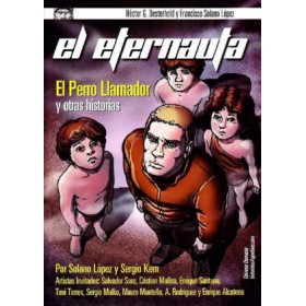 El Eternauta El perro llamador y otras historias. 